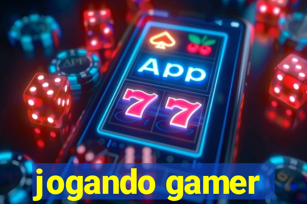 jogando gamer