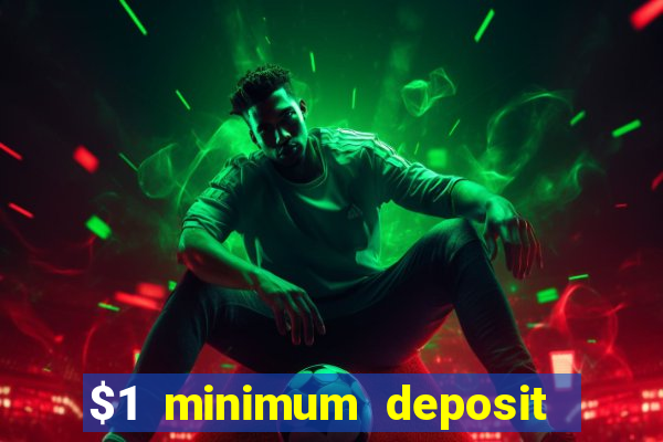 $1 minimum deposit casino nz 2021