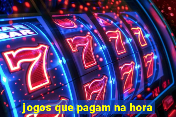 jogos que pagam na hora