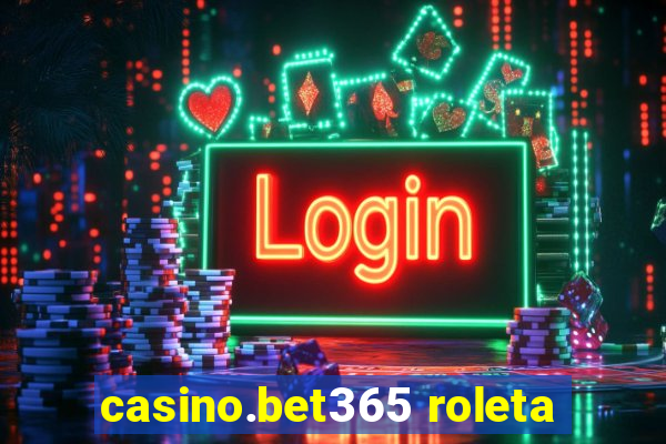 casino.bet365 roleta