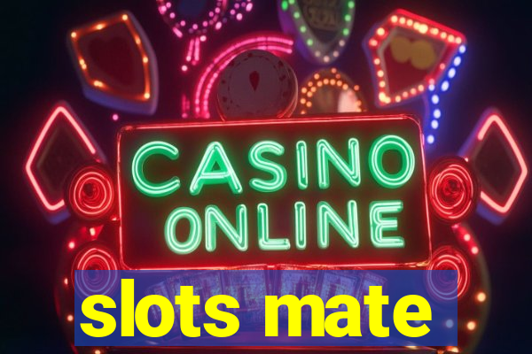 slots mate