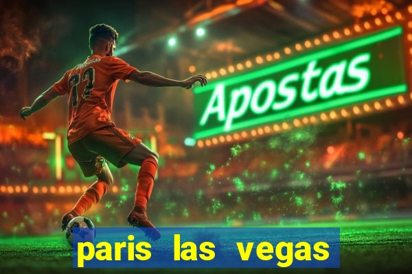 paris las vegas resort & casino