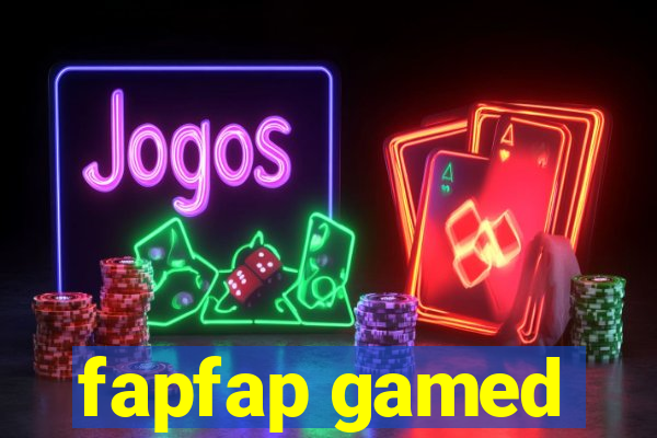 fapfap gamed