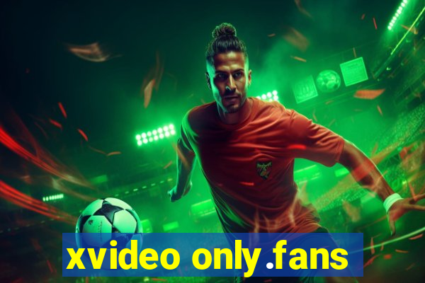 xvideo only.fans