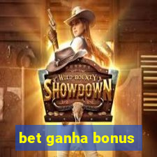 bet ganha bonus