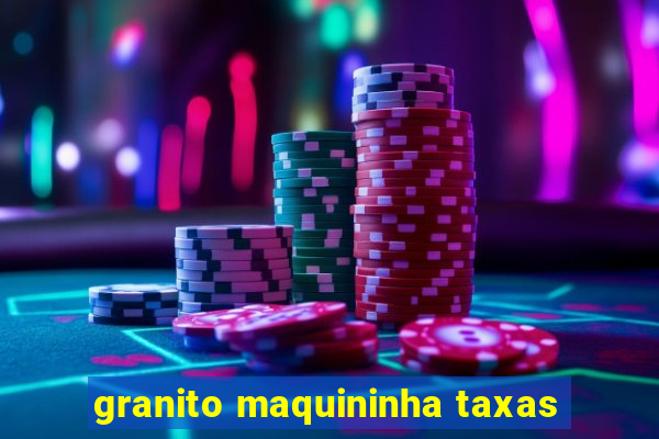 granito maquininha taxas