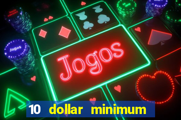 10 dollar minimum deposit casino australia