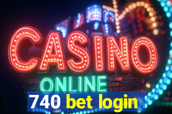 740 bet login