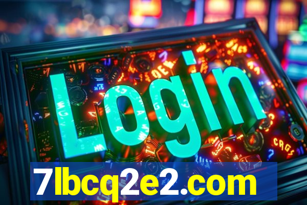 7lbcq2e2.com