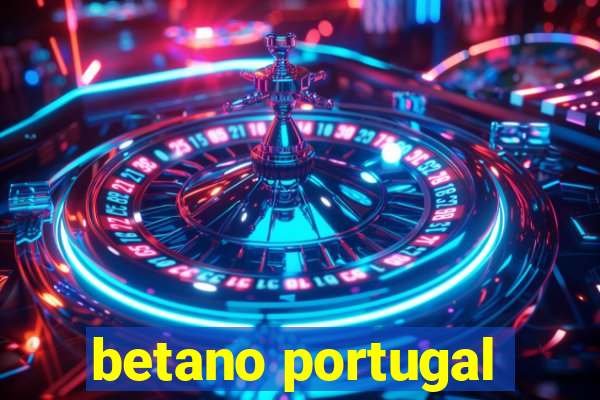 betano portugal