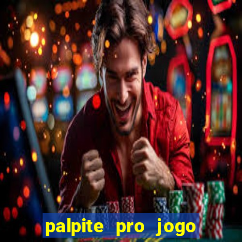 palpite pro jogo de hoje