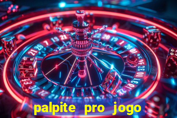 palpite pro jogo de hoje