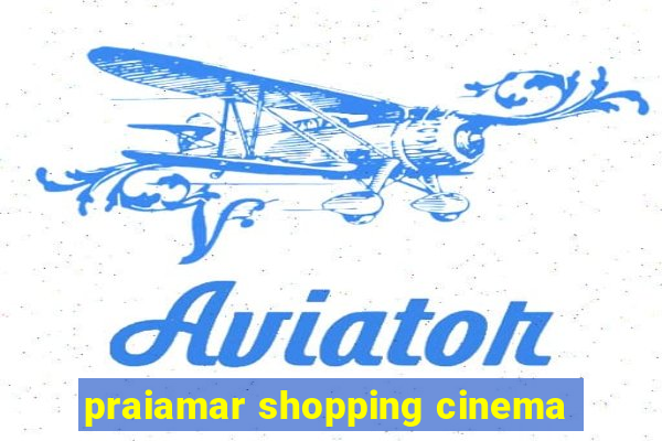 praiamar shopping cinema