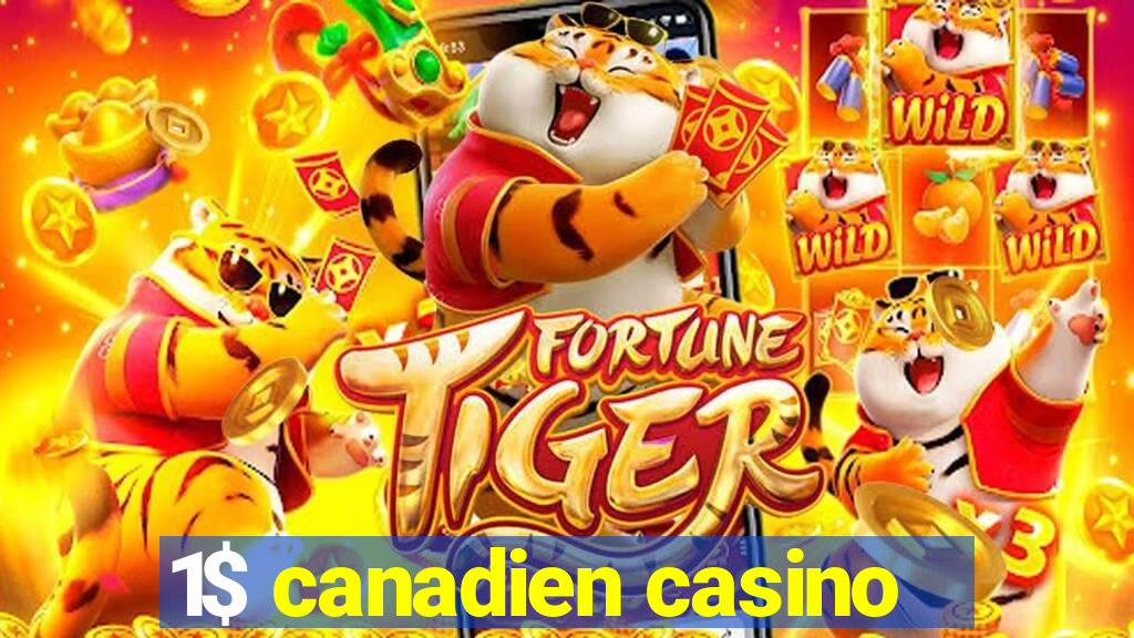 1$ canadien casino