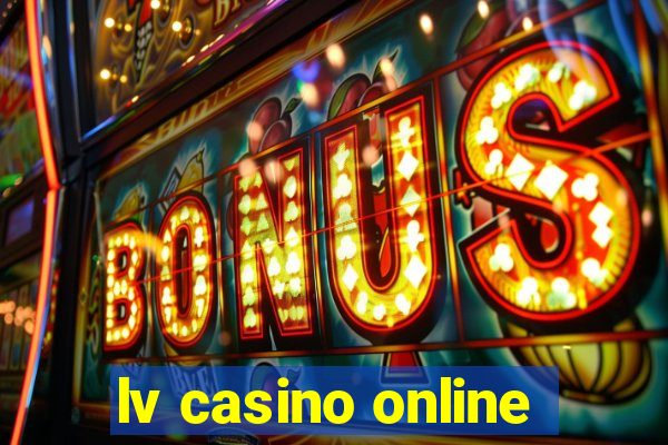 lv casino online