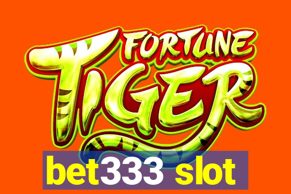 bet333 slot