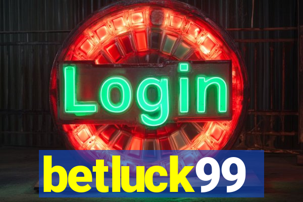 betluck99