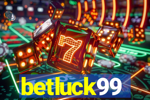 betluck99