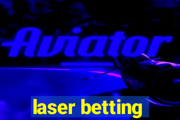 laser betting