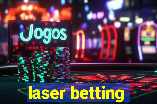 laser betting