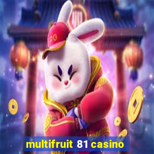 multifruit 81 casino