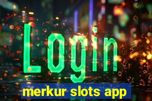 merkur slots app