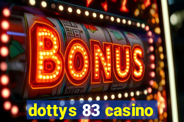 dottys 83 casino