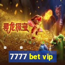 7777 bet vip