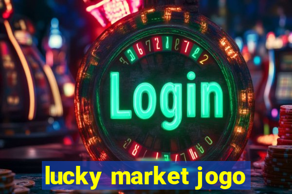 lucky market jogo