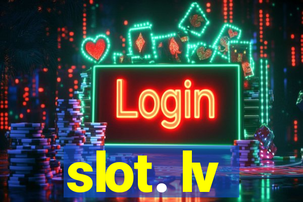 slot. lv