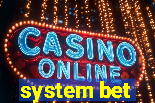 system bet