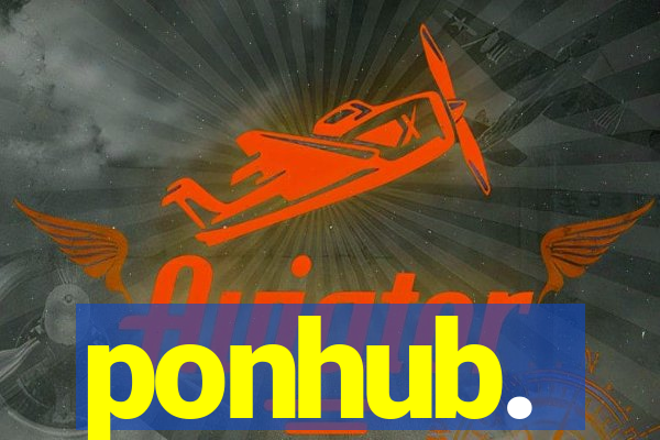 ponhub.