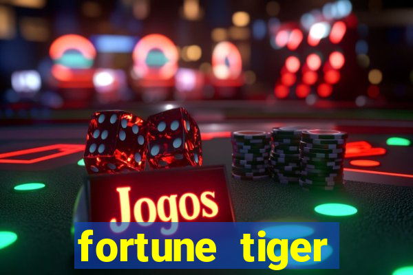 fortune tiger quanto vale cada figura