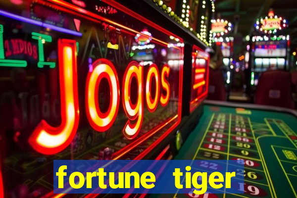 fortune tiger quanto vale cada figura