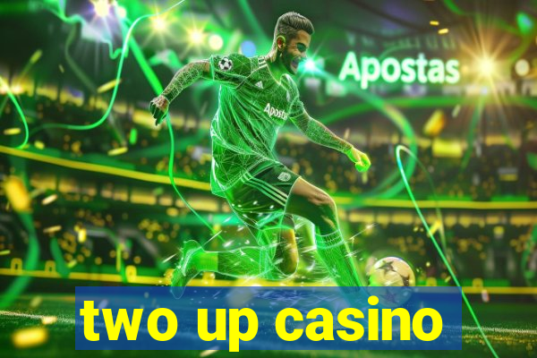 two up casino