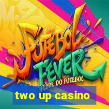 two up casino