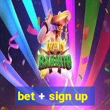 bet + sign up