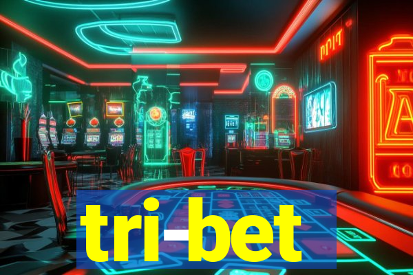 tri-bet