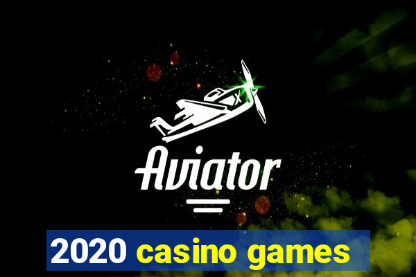 2020 casino games