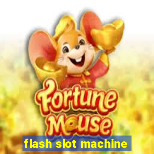 flash slot machine