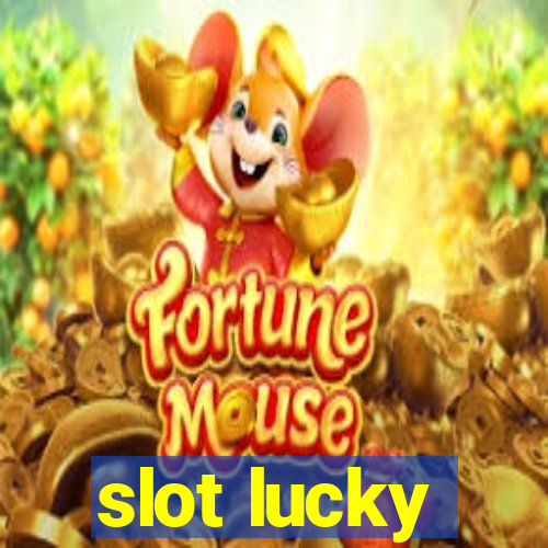 slot lucky