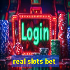 real slots bet