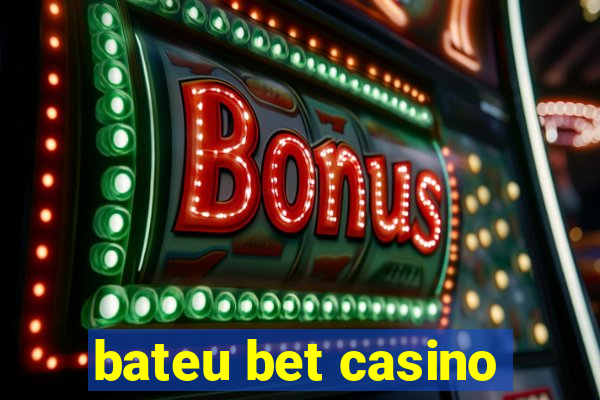 bateu bet casino