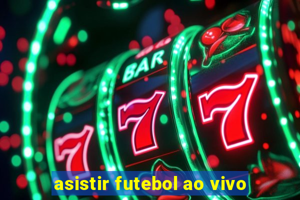 asistir futebol ao vivo