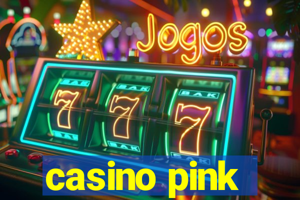 casino pink