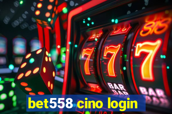 bet558 cino login