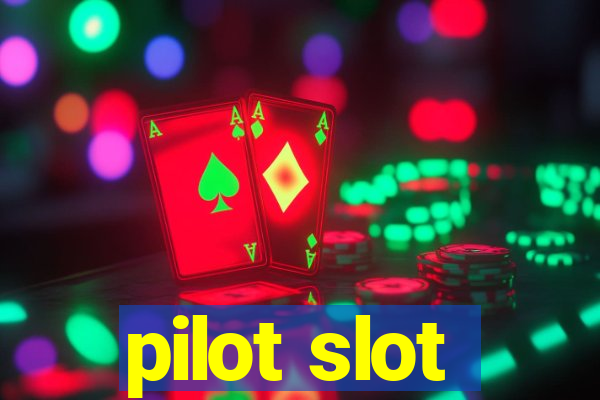 pilot slot