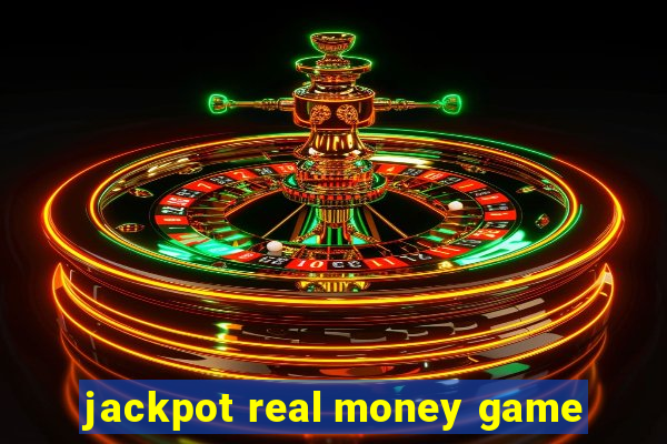 jackpot real money game