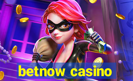 betnow casino