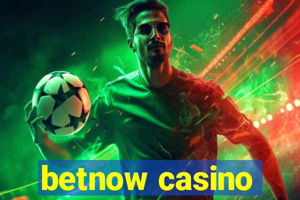 betnow casino